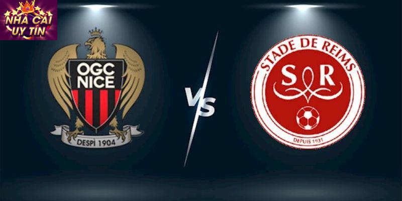 Stade Reims vs Nice Các Lựa Chọn Cá Cược Từ Nhà Cái Uy Tín